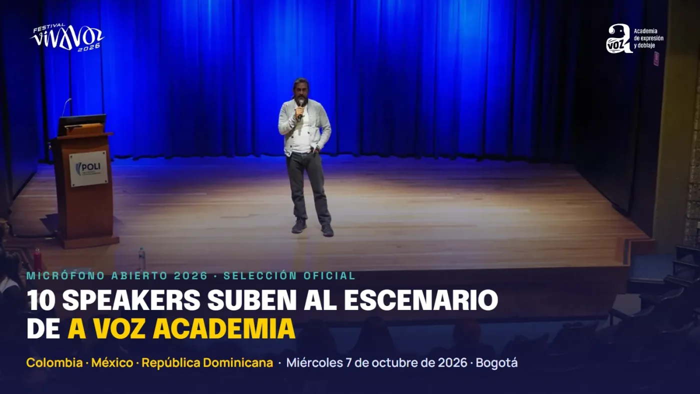 Micrófono Abierto 2026 ya tiene voces: 10 speakers de Colombia, México y República Dominicana suben al escenario de A Voz Academia