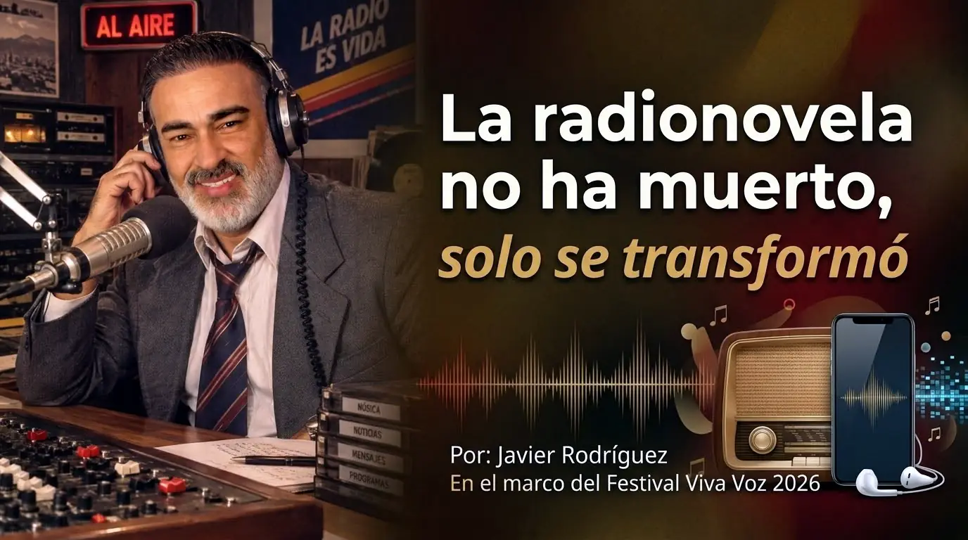 La radionovela no ha muerto, solo se transformó: charla de Javier Rodriguez