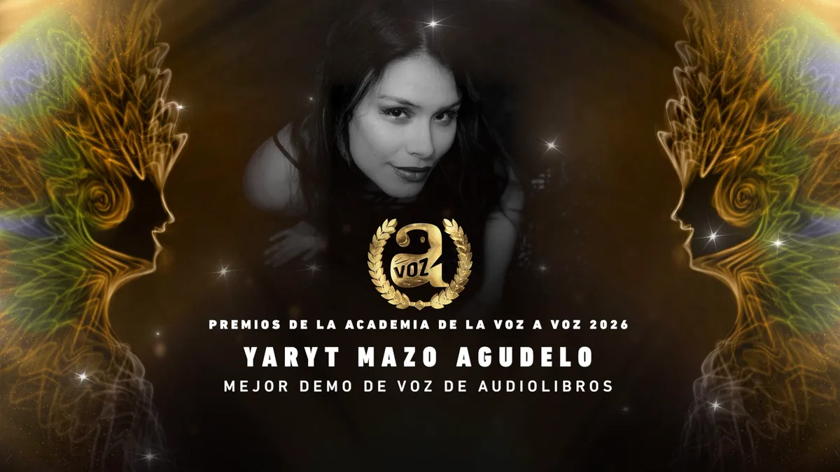 Yaryt Mazo Agudelo · Mejor demo de voz de audiolibros · Premios de la Academia de la Voz A Voz 2026